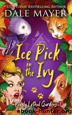 Ice Pick in the Ivy (Lovely Lethal Gardens Book 9) by Dale Mayer