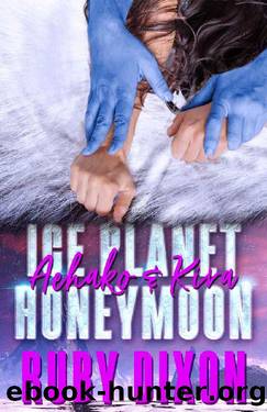 Ice Planet Honeymoon: Aehako & Kira: A SciFi Alien Romance Novella by Ruby Dixon