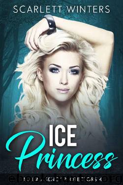Ice Princess (Alpha Agency Protectors Book 4) by Scarlett Winters