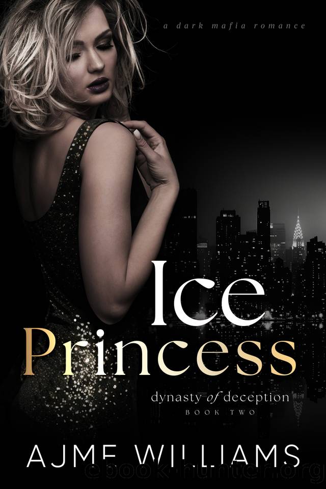 Ice Princess: A Dark, Mafia Romance by Williams Ajme