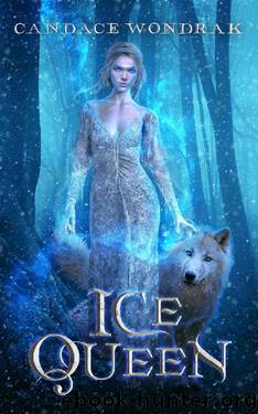 Ice Queen: A High Fantasy, Why Choose Romance by Candace Wondrak