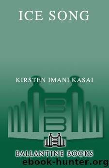 Ice Song by Kirsten Imani Kasai