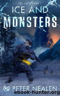 Ice and Monsters (The Lost Book 1) by Peter Nealen