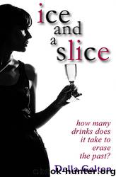 Ice and a Slice by Della Galton