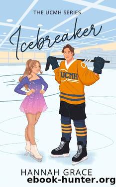 Icebreaker (The UCMH Series Book 1) by Hannah Grace