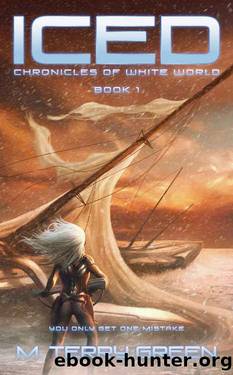 Iced (Chronicles of White World Book 1): A Dystopian Science-Fiction Thriller by M. Terry Green