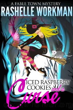 Iced Raspberry Cookies and a Curse: A Fairy Tale Cozy Mystery (Fable Town Mystery Book 1) by RaShelle Workman