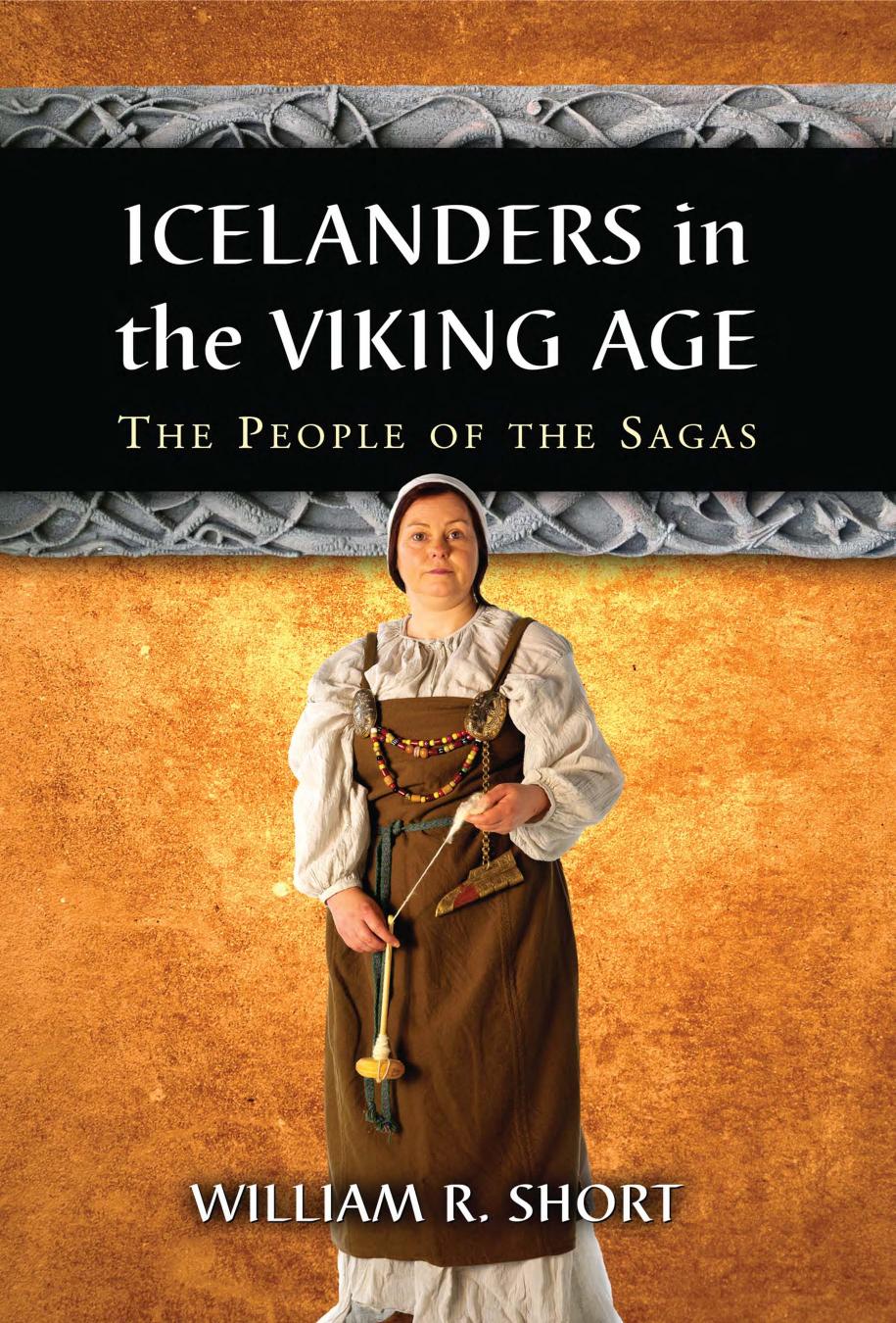 Icelanders in the Viking Age: The People of the Sagas by William R. Short