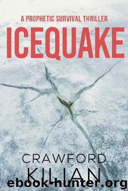 Icequake: A Prophetic Survival Thriller by Crawford Kilian