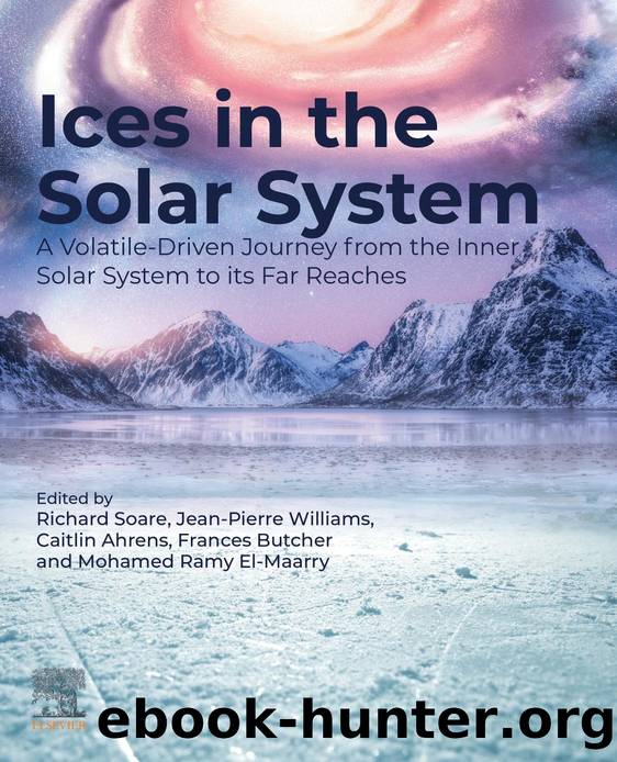 Ices in the Solar System by Richard Soare & Jean-Pierre Williams & Caitlin Ahrens & Frances Butcher & Mohamed Elmaarry