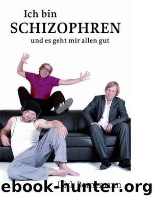 Ich bin schizophren und es geht mir allen gut by Dirk Bernemann