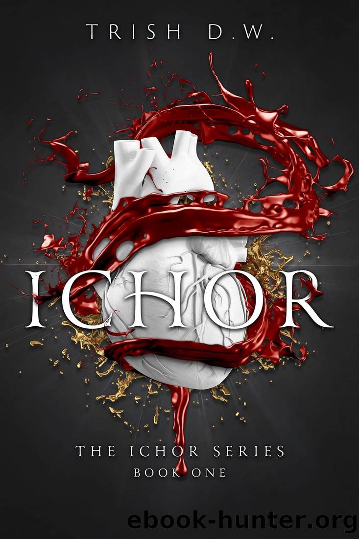 Ichor by Trish D.W