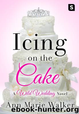 Icing on the Cake by Ann Marie Walker