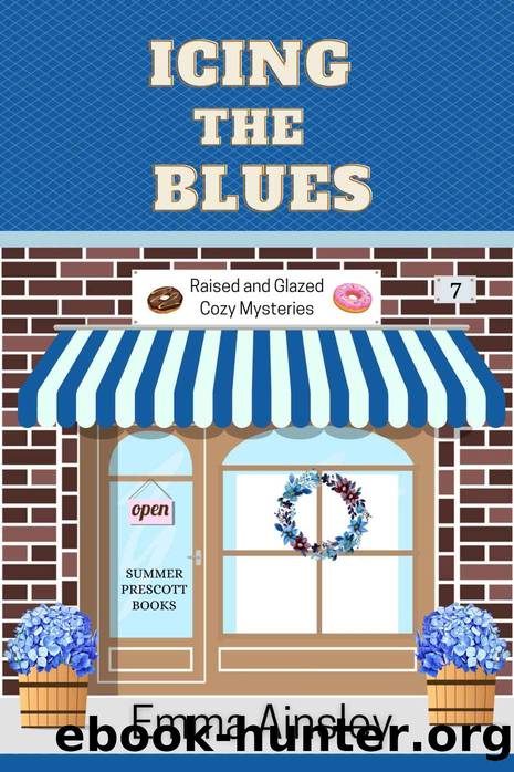 Icing the Blues: Raised and Glazed Cozy Mysteries, Book 7 by Ainsley Emma