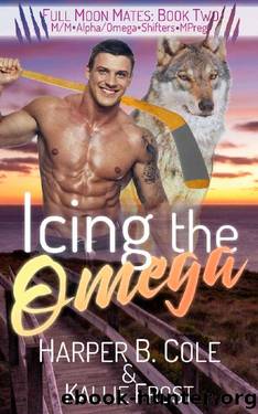 Icing the Omega by Harper B. Cole & Kallie Frost
