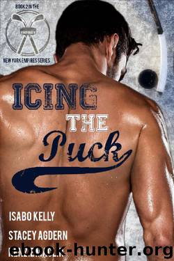 Icing the Puck (New York Empires Book 2) by Isabo Kelly & Stacey Agdern & Kenzie MacLir