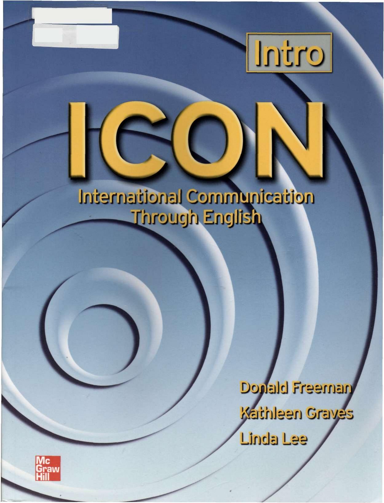 Icon Intro - International Communication Through English (Student's book) by Freeman Donald Graves Kathleen Lee Linda