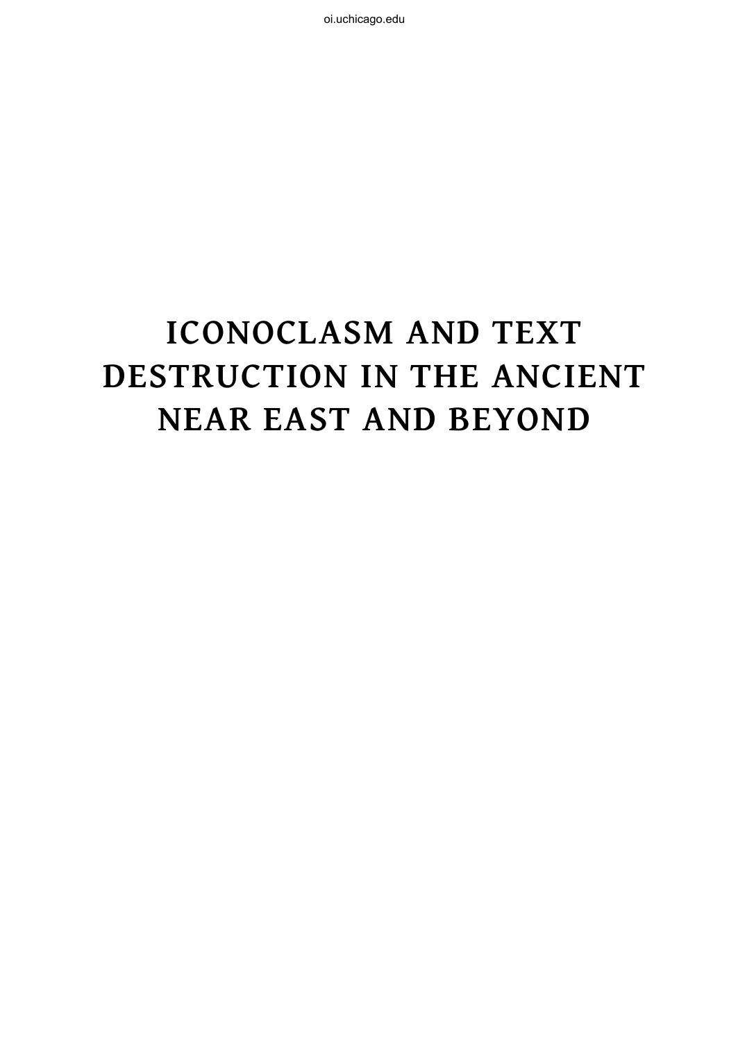 Iconoclasm and Text Destruction in the Ancient Near East and Beyond by Natalie N. May