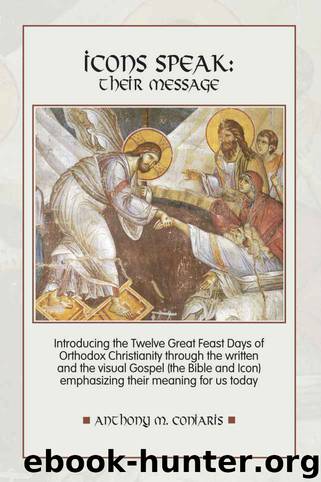 Icons Speak: Their Message by Anthony M. Coniaris