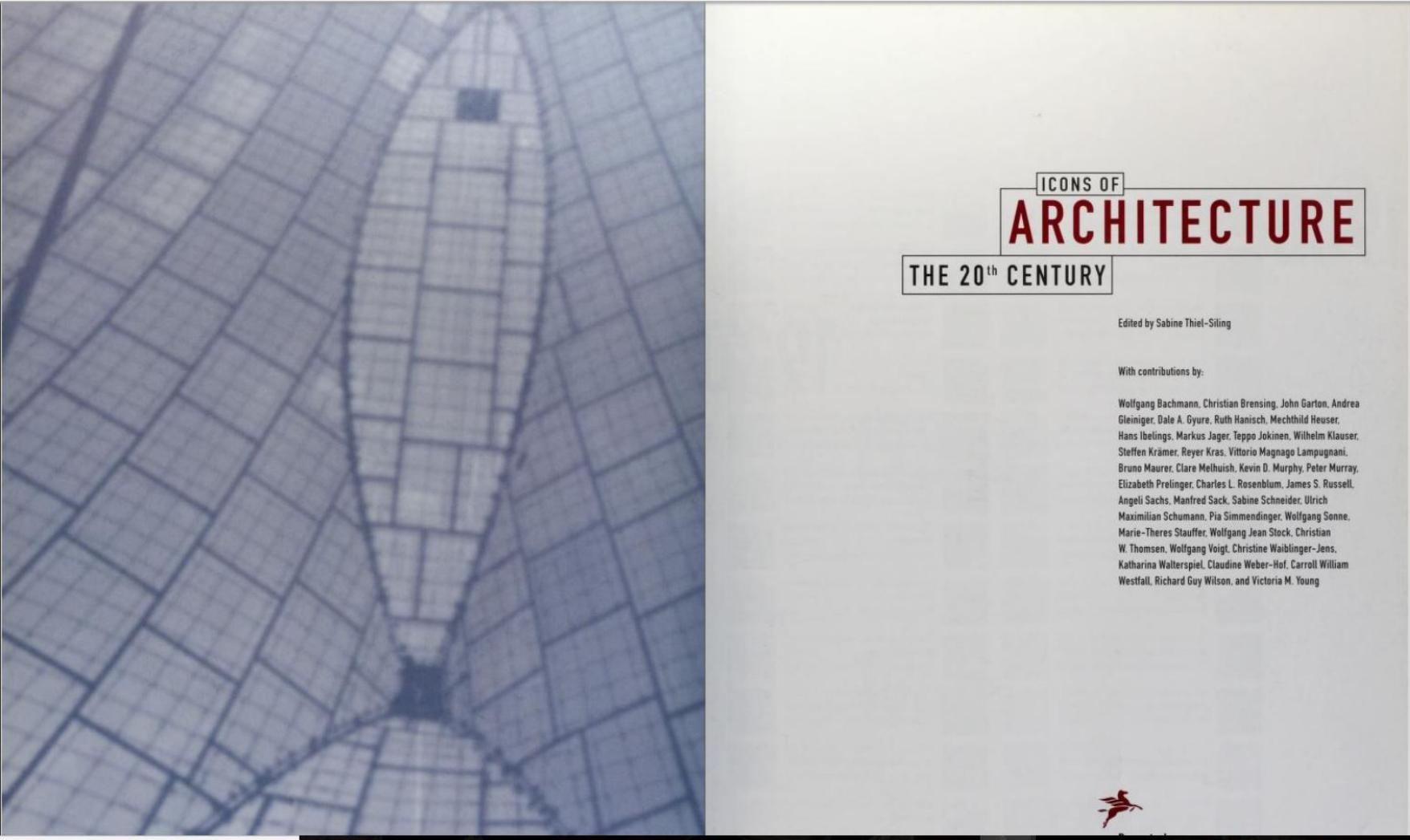 Icons of Architecture: The 20th Century by Wolfgang Bachmann; Sabine Thiel-Siling
