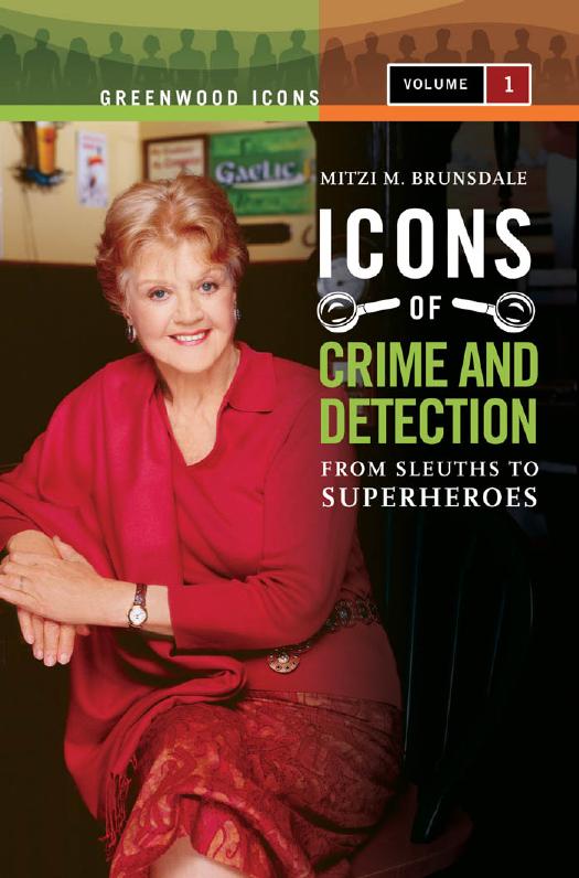 Icons of Mystery and Crime Detection: From Sleuths to Superheroes by Mitzi M. Brunsdale