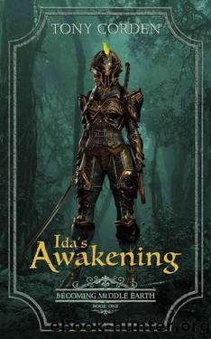 Ida's Awakening (Becoming Middle Earth Book 1) by Tony Corden