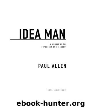 Idea Man: A Memoir by the Cofounder of Microsoft by Allen Paul
