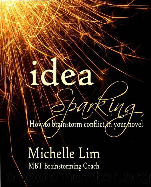 Idea Sparking: How to Brainstorm Conflict in Your Novel by Michelle Lim
