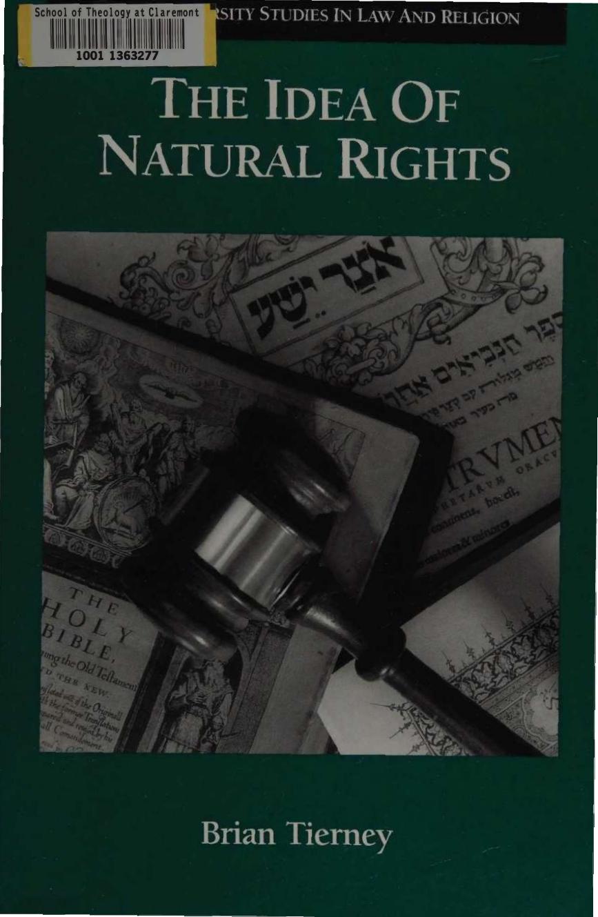 Idea of Natural Rights - Studies on Natural Rights, Natural Law, and Church Law, 1150-1625 by Brian Tierney