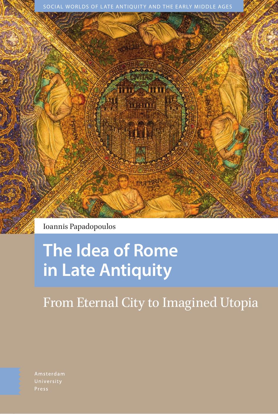 Idea of Rome in Late Antiquity Hb by Papadopoulos