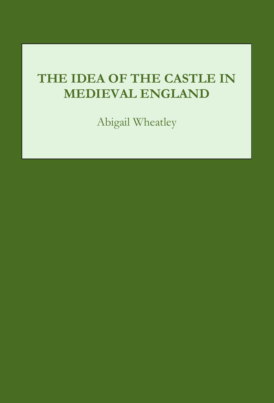 Idea of the Castle in Medieval England by Unknown