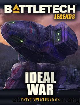Ideal War: BattleTech Legends, #57 by Christopher Kubasik