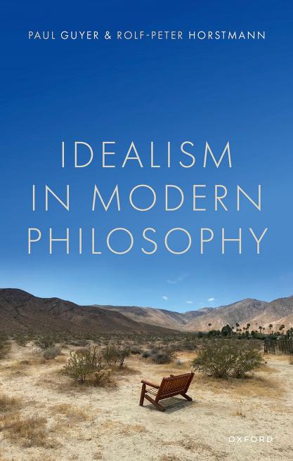 Idealism in Modern Philosophy by Paul Guyer; Rolf-Peter Horstmann