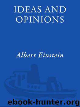 Ideas And Opinions by Einstein Albert