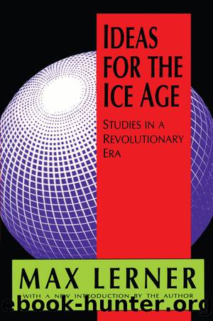 Ideas for the Ice Age: Studies in a Revolutionary Era by Max Lerner & Roger L. Geiger