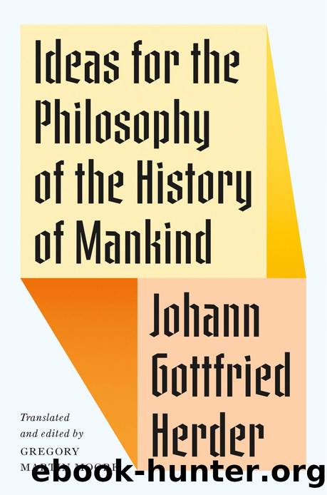 Ideas for the Philosophy of the History of Mankind by Johann Gottfried Herder