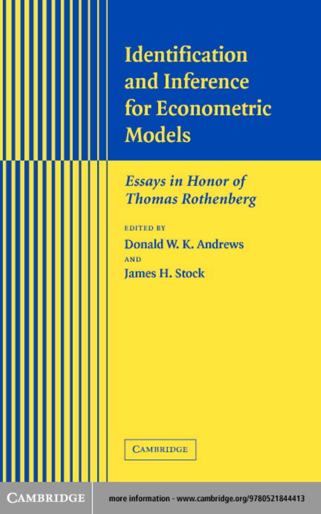 Identification and Inference for Econometric Models: Essays in Honor of Thomas Rothenberg by Donald W. K. Andrews James H. Stock