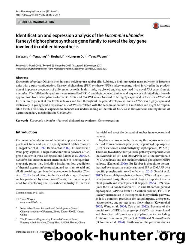 Identification and expression analysis of the Eucommia ulmoides farnesyl diphosphate synthase gene family to reveal the key gene involved in rubber biosynthesis by Lin Wang & Teng Jing & Tiezhu Li & Hongyan Du & Ta-na Wuyun