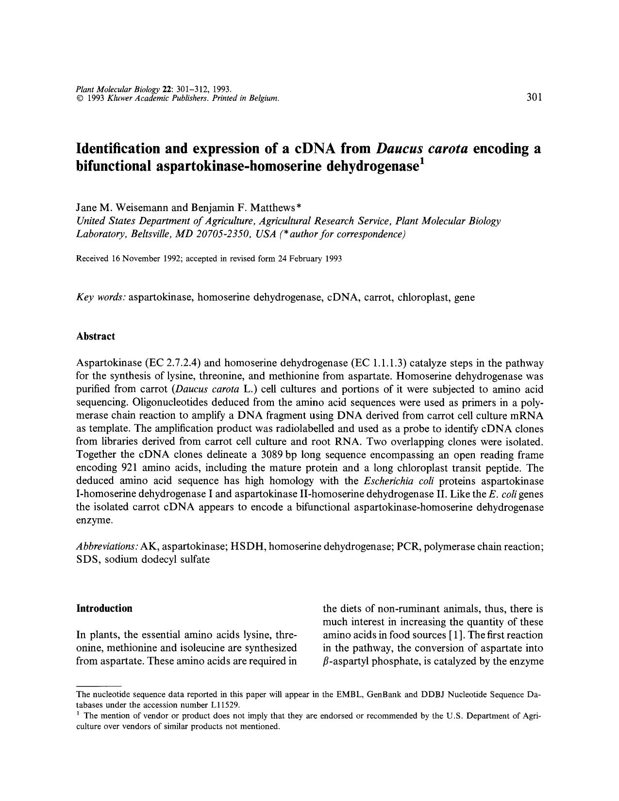 Identification and expression of a cDNA from <Emphasis Type="Italic">Daucus carota <Emphasis> encoding a bifunctional aspartokinase-homoserine dehydrogenase by Unknown