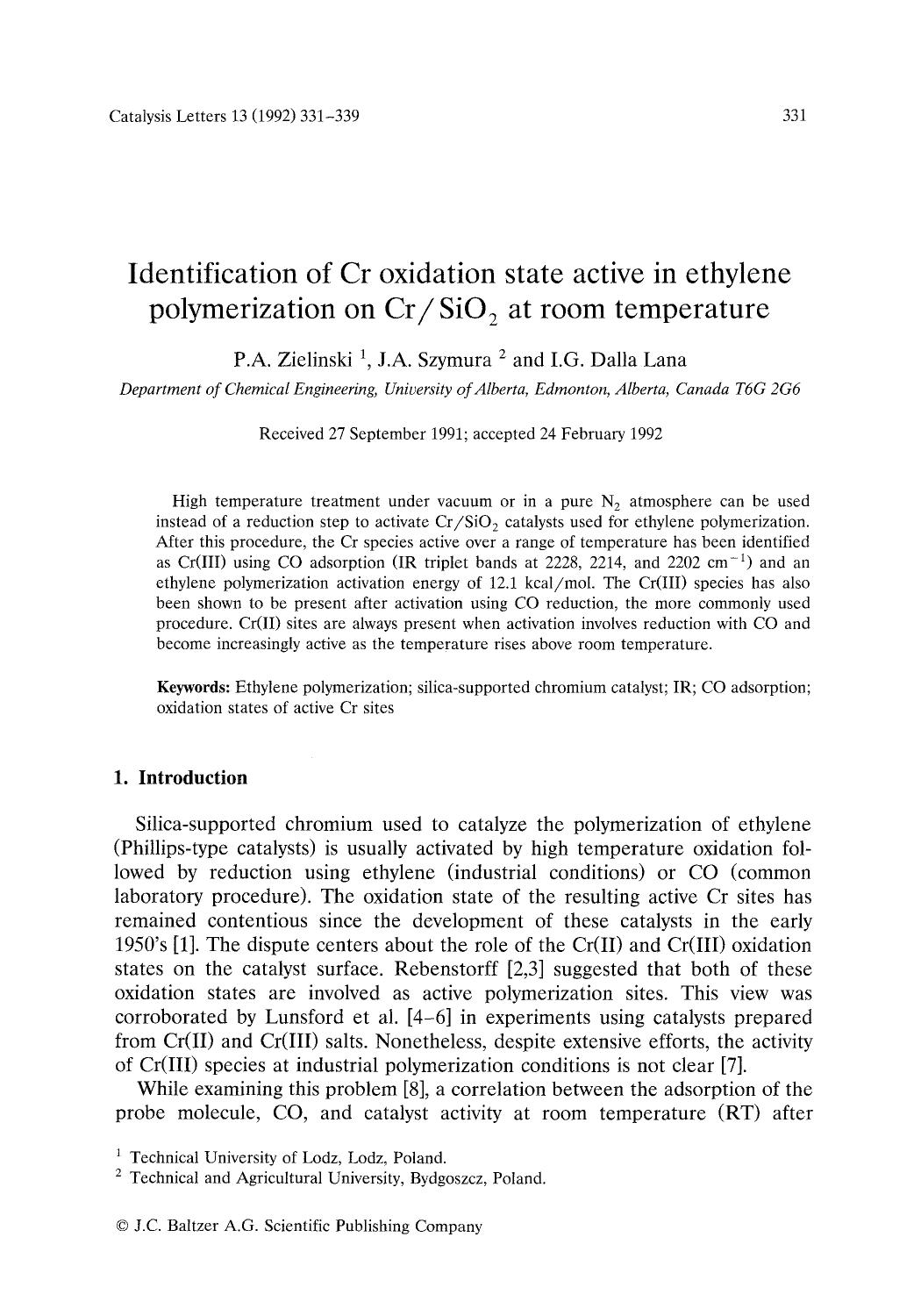 Identification of Cr oxidation state active in ethylene polymerization on CrSiO <Subscript>2 <Subscript> at room temperature by Unknown