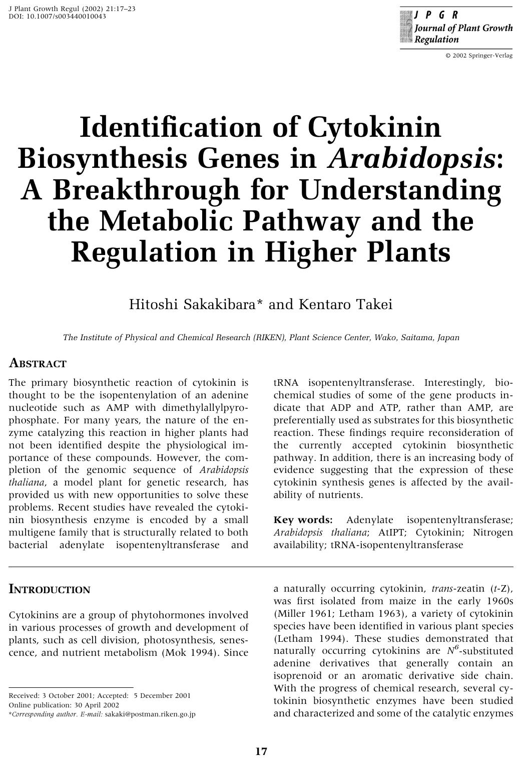 Identification of Cytokinin Biosynthesis Genes in Arabidopsis: A Breakthrough for Understanding the Metabolic Pathway and the Regulation in Higher Plants by Sakakibara H. et al
