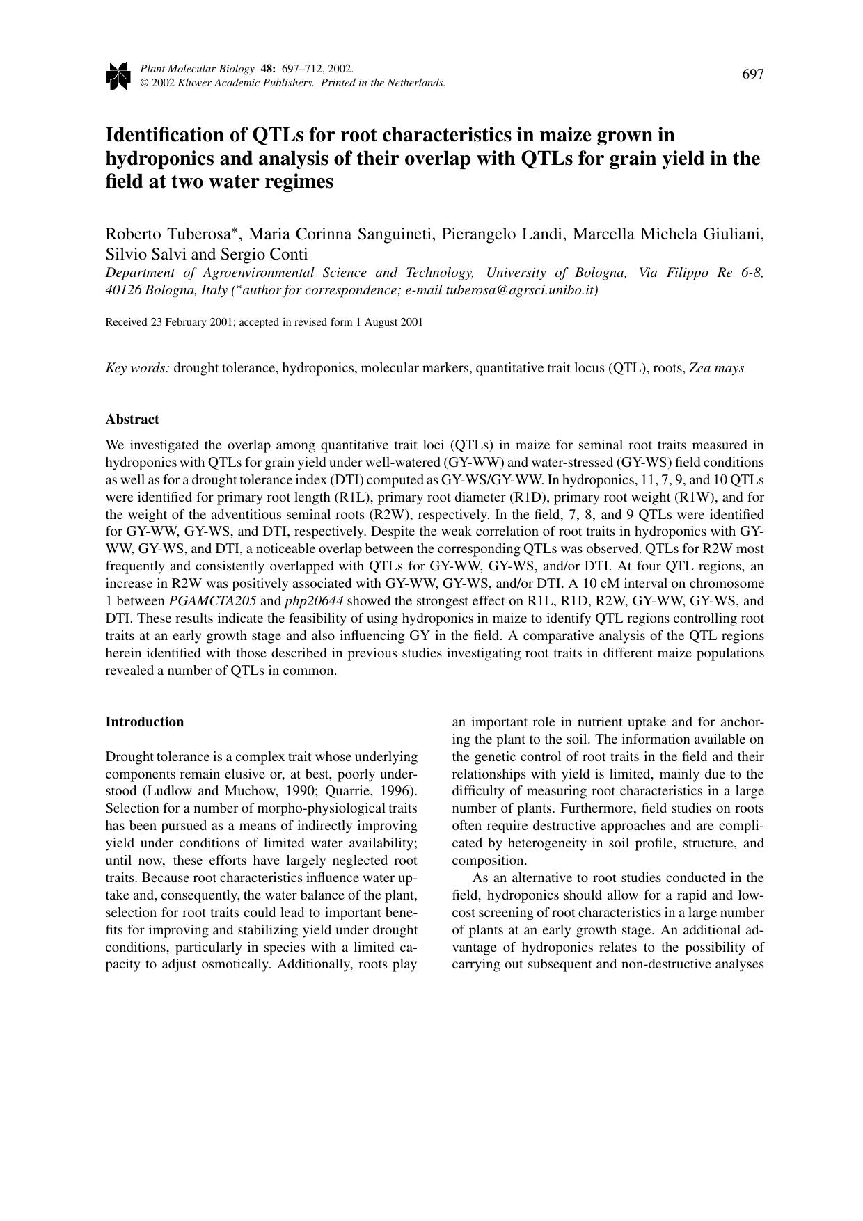 Identification of QTLs for root characteristics in maize grown in hydroponics and analysis of their overlap with QTLs for grain yield in the field at two water regimes by Unknown