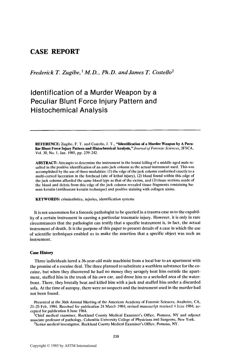 Identification of a Murder Weapon by A Peculiar Blunt Force Injury Pattern and Histochemical Analysis by Zugibe FT Costello JT