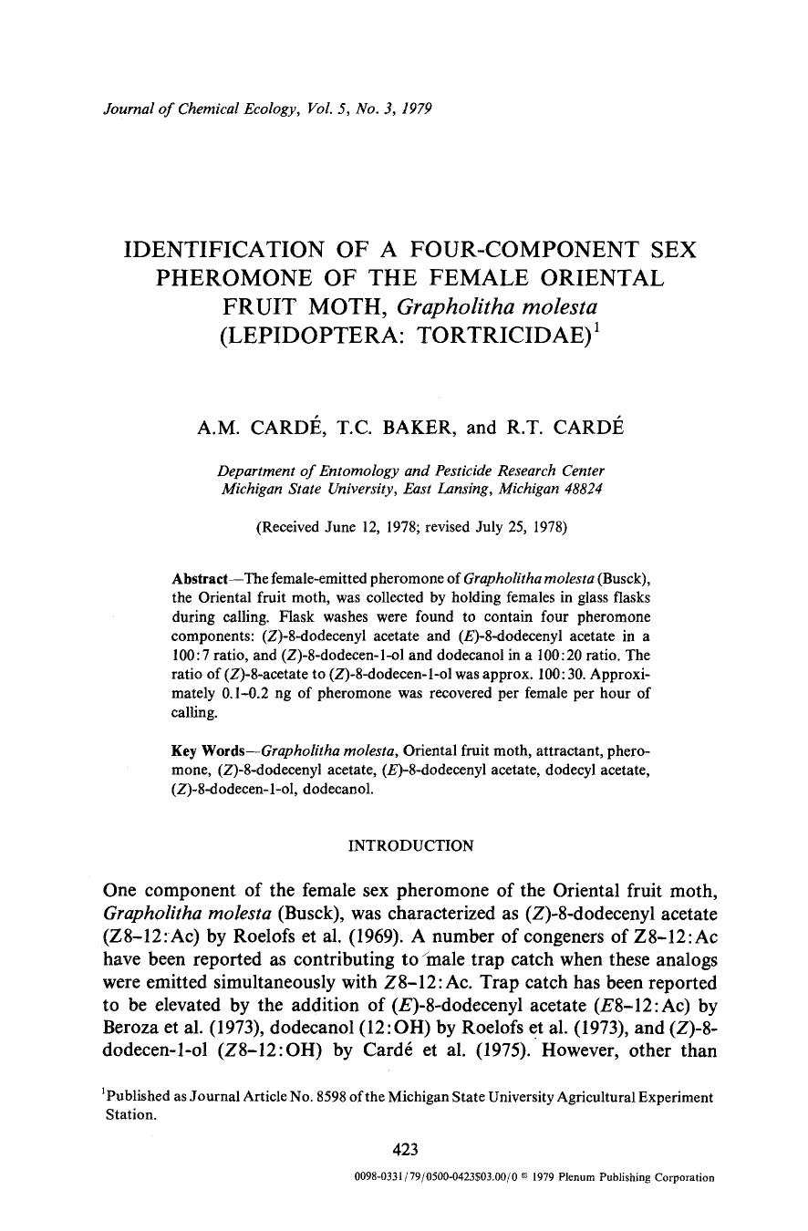 Identification of a four-component sex pheromone of the female oriental fruit moth, <Emphasis Type="Italic">Grapholitha molesta <Emphasis> (Lepidoptera: Tortricidae) by Unknown