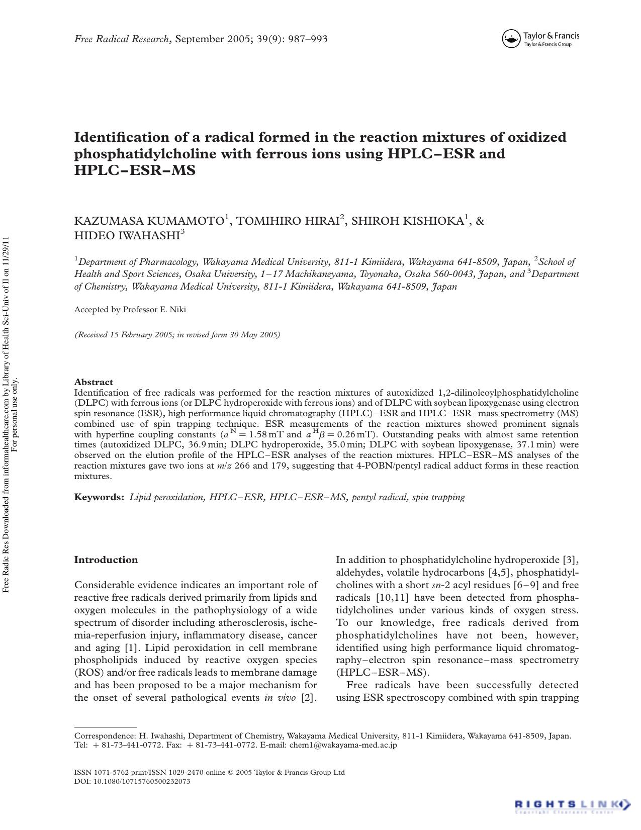 Identification of a radical formed in the reaction mixtures of oxidized phosphatidylcholine with ferrous ions using HPLCâESR and HPLCâESRâMS by Kazumasa Kumamoto 1 Tomihiro Hirai 2 Shiroh Kishioka 1 & Hideo Iwahashi 3