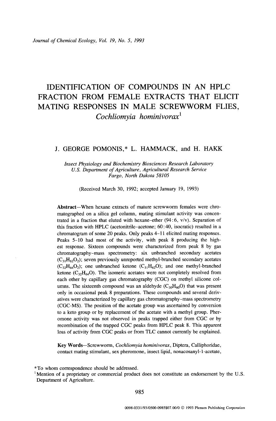 Identification of compounds in an HPLC fraction from female extracts that elicit mating responses in male screwworm flies, <Emphasis Type="Italic">Cochliomyia hominivorax <Emphasis> by Unknown