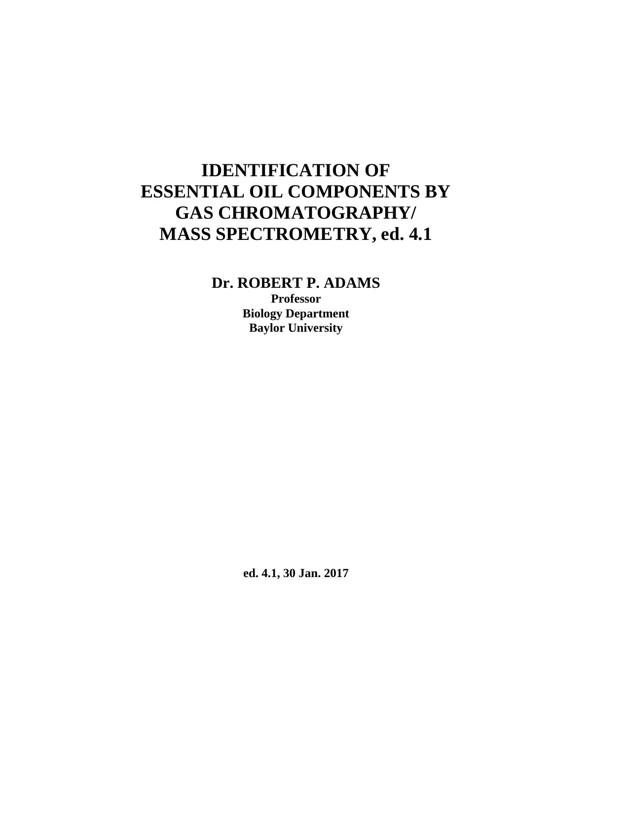 Identification of essential oil components by gas chromatography/mass spectrometry by Robert P. Adams