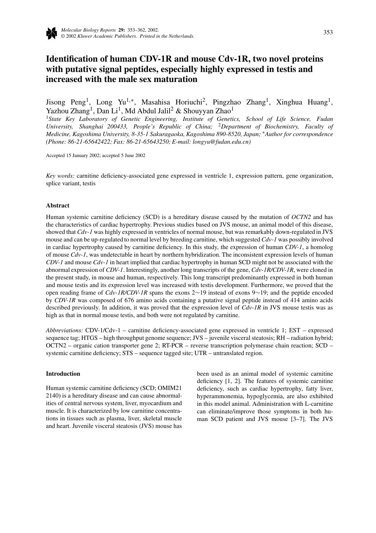 Identification of human CDV-1R and mouse Cdv-1R, two novel proteins with putative signal peptides, especially highly expressed in testis and increased with the male sex maturation by Unknown