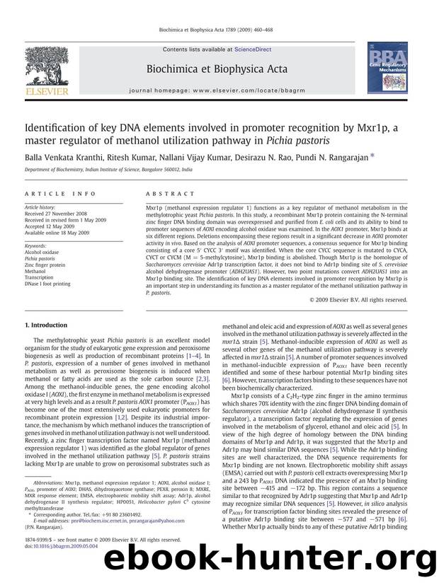 Identification of key DNA elements involved in promoter recognition by Mxr1p, a master regulator of methanol utilization pathway in Pichia pastoris by Balla Venkata Kranthi; Ritesh Kumar; Nallani Vijay Kumar; Desirazu N. Rao; Pundi N. Rangarajan