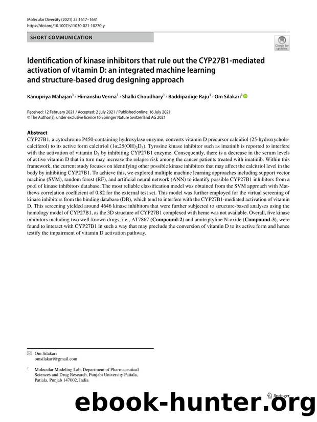 Identification of kinase inhibitors that rule out the CYP27B1-mediated activation of vitamin D: an integrated machine learning and structure-based drug designing approach by Kanupriya Mahajan & Himanshu Verma & Shalki Choudhary & Baddipadige Raju & Om Silakari